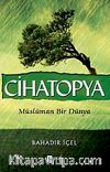 Cihatopya & Müslüman Bir Dünya
