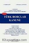 Yeni Türk Borçlar Kanunu & Gerekçeli, Karşılaştırmalı, Tablolu (Büyük Boy)
