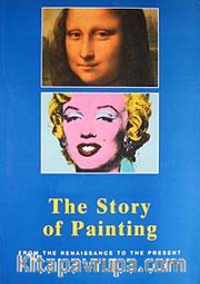 The Story of Painting <br /> From The Renaissance To The Present