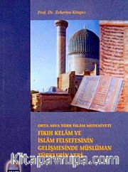 Fıkıh Kelam ve İslam Felsefesinin Gelişmesinde Müslüman Türklerin Yeri