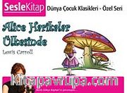 Alice Harikalar Ülkesinde / Dünya Çocuk Klasikleri - Cd