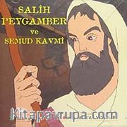 Salih Peygamber ve Semud Kavmi