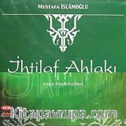 İhtilaf Ahlakı / Asya Hasbihalleri