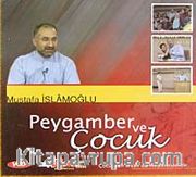 Peygamber ve Çocuk