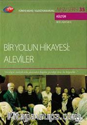 TRT Arşiv Serisi 35 / Bir Yolun Hikayesi: Aleviler
