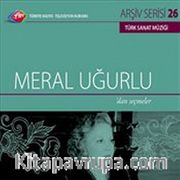 TRT Arşiv Serisi 26 / Meral Uğurlu'dan Seçmeler