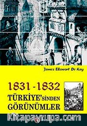 1831-1832 Türkiye'sinden Görünümler
