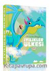 İyilikler Ülkesi & Mesneviden Hikayeler