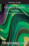 Geçmişin İçindeki Geçmiş & Şi'r-i Kadim Üstüne Deneme