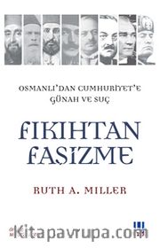 Fıkıhtan Faşizme / Osmanlı'dan Cumhuriyet'e Günah ve Suç