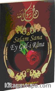 Selam Sana Ey Gül-i Rana