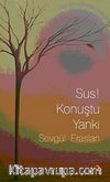 Sus! Konuştu Yankı