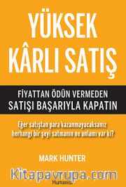 Yüksek Karlı Satış <br /> Fiyattan Ödün Vermeden Satışı Başarıyla Kapatın