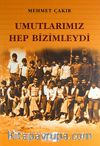 Umutlarımız Hep Bizimleydi