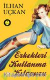 Erkekleri Kullanma Kılavuzu (Cep Boy)