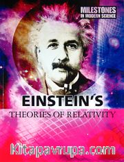 Einstein's Theories of Relativity (Milestones in Modern Science)