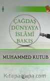 Çağdaş Dünyaya İslami Bakış