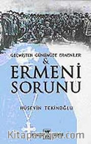 Ermeni Sorunu / Geçmişten Günümüze