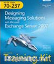 MCITP Self-Paced Training Kit (Exam 70-237): Designing Messaging Solutions with Microsoft® Exchange Server 2007