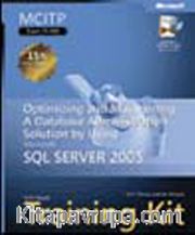 MCITP Self-Paced Training Kit (Exam 70-444): Optimizing and Maintaining a Database Administration Solution Using Microsoft® SQL Server™ 2005