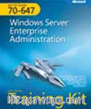 MCITP Self-Paced Training Kit (Exam 70-647): Windows Server® Enterprise Administration