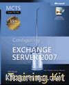 MCTS Self-Paced Training Kit (Exam 70-236): Configuring Microsoft® Exchange Server 2007