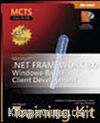 MCTS Self-Paced Training Kit (Exam 70-526): Microsoft® .NET Framework 2.0 Windows®-Based Client Development