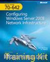 MCTS Self-Paced Training Kit (Exam 70-642): Configuring Windows Server® 2008 Network Infrastructure