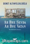 Ah Bre Sevda Ah Bre Vatan