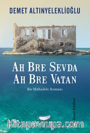 Ah Bre Sevda Ah Bre Vatan
