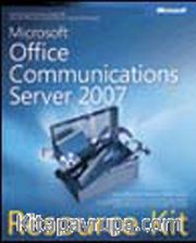 Microsoft® Office Communications Server 2007 Resource Kit