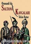 Osmanlı'da Saltanat Kavgaları