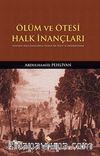 Ölüm ve Ötesi Halk İnançları & Günümüz Halk İnançlarına Yönelik Bir Tesbit ve Değerlendirme