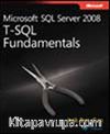 Microsoft® SQL Server® 2008 T-SQL Fundamentals