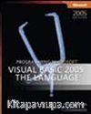 Programming Microsoft® Visual Basic® 2005: The Language