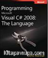 Programming Microsoft® Visual C#® 2008: The Language
