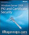 Windows Server® 2008 PKI and Certificate Security
