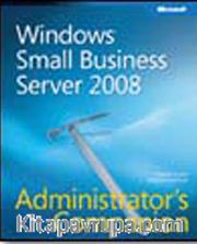 Windows Small Business Server 2008 Administrator's Companion