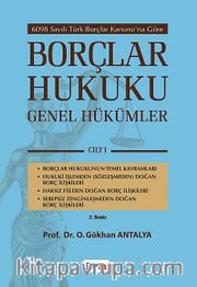Borçlar Hukuku - Genel Hükümler Cilt:1 <br /> 6098 Sayılı Türk Borçlar Kanunu'na Göre