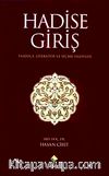 Hadise Giriş & Tarihçe Literatür ve Seçme Hadisler