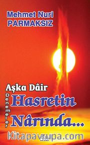 Aşka Dair Denemeler / Hasretin Narında...