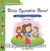 Bütün Oyuncaklar Benim! - Paylaşma ve Bencillik Üzerine Bir Öykü / Pedagojik Öyküler Dizisi -18