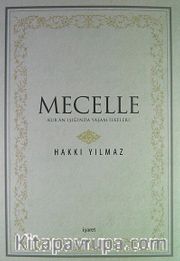 Mecelle <br /> Kur'an Işığında Yaşam İlkeleri