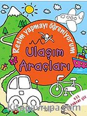 Resim Yapmayı Öğreniyorum - Ulaşım Araçları