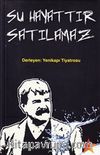 Su Hayattır Satılamaz