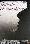 Dilimin Ucundakiler