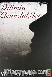 Dilimin Ucundakiler