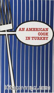 An Amerikan Cook in Turkey