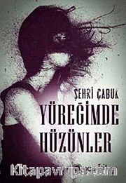 Yüreğimde Hüzünler