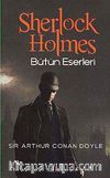 Sherlock Holmes - Bütün Eserleri